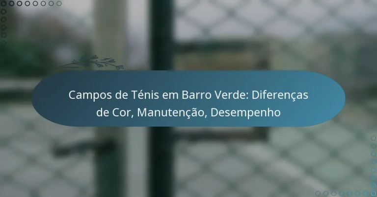 featured-image-campos-de-tenis-em-barro-verde-diferencas-de-cor-manutencao-desempenho