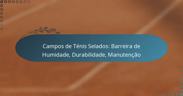 featured-image-campos-de-tenis-selados-barreira-de-humidade-durabilidade-manutencao