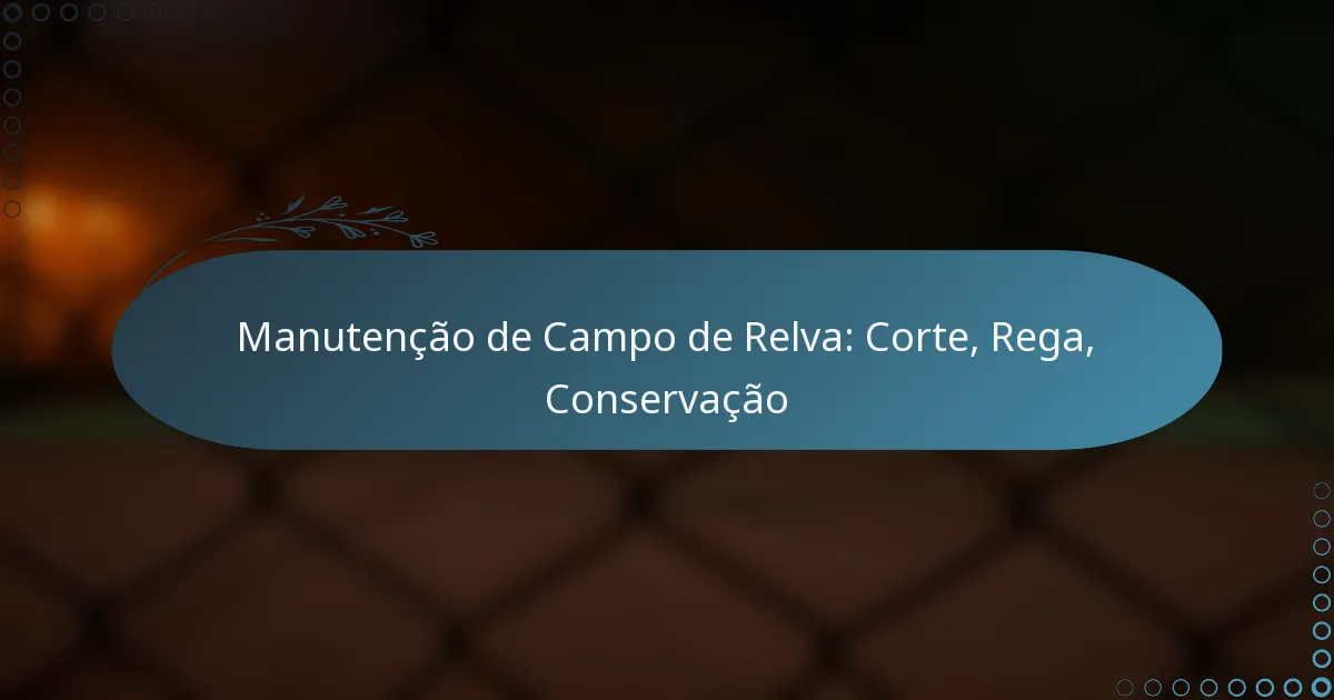 featured-image-manutencao-de-campo-de-relva-corte-rega-conservacao