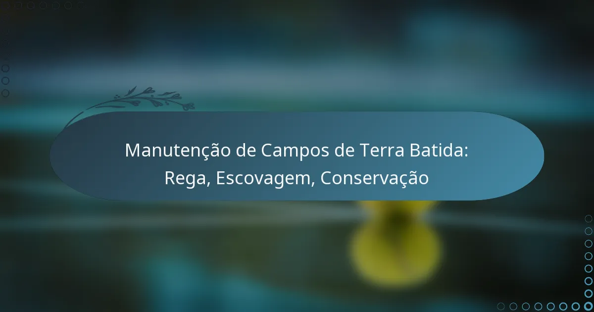 featured-image-manutencao-de-campos-de-terra-batida-rega-escovagem-conservacao